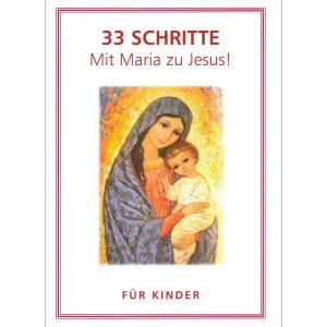 33 Schritte Mit Maria zu Jesu für Kinder