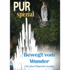 PUR spezial – Bewegt vom Wunder – Lourdes
