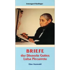 BRIEFE der Dienerin Gottes Luisa Piccarreta