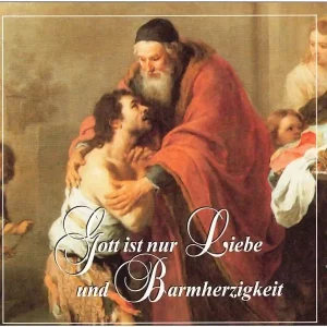 Barmherzigkeitsrosenkranz - Gott ist nur Liebe und Barmherzigkeit