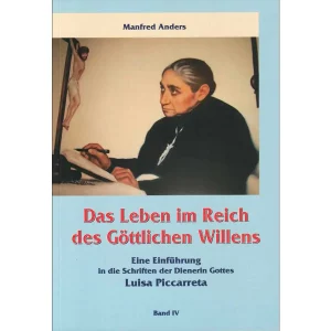 Das Leben im Reich des Göttlichen Willens - Band IV