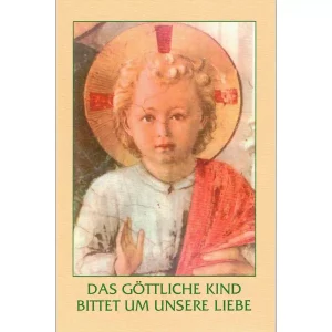 Das göttliche Kind bittet um unsere Liebe