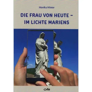 Die Frau von heute - im Lichte Mariens