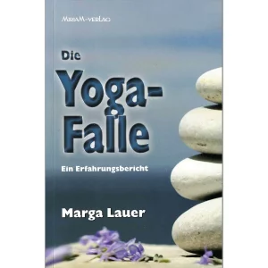 Die Yoga-Falle - Ein Erfahrungsbericht