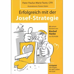 Erfolgreich mit der Josef-Strategie