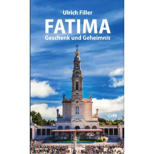 FATIMA - Geschenk und Geheimnis