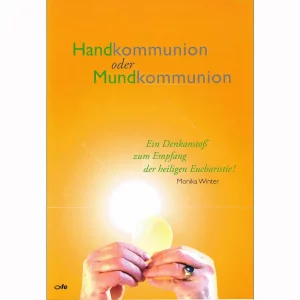 Handkommunion oder Mundkommunion