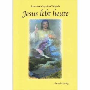 Jesus lebt heute