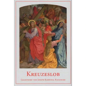 Kreuzeslob – Ein Schatzkästchen mit vielen Perlen