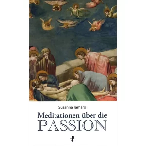 Meditationen über die Passion