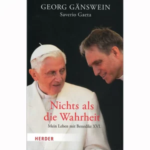 Nichts als die Wahrheit Benedikt XVI