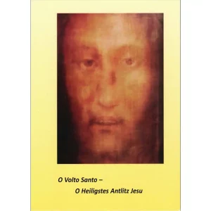O Volto Santo - O Heiligstes Antlitz Jesu