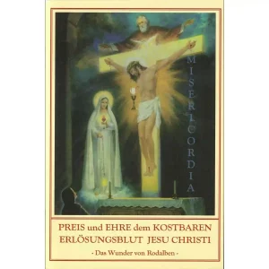 Preis und Ehre dem kostbaren Erlösungsblut Jesu Christi