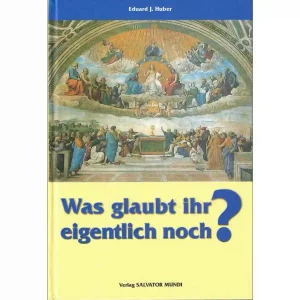 Was glaubt ihr eigentlich noch?