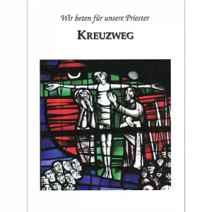 Wir beten für unsere Priester KREUZWEG