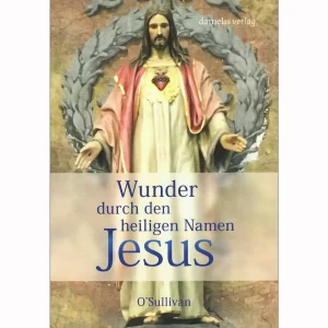 Wunder durch den heiligen Namen Jesus